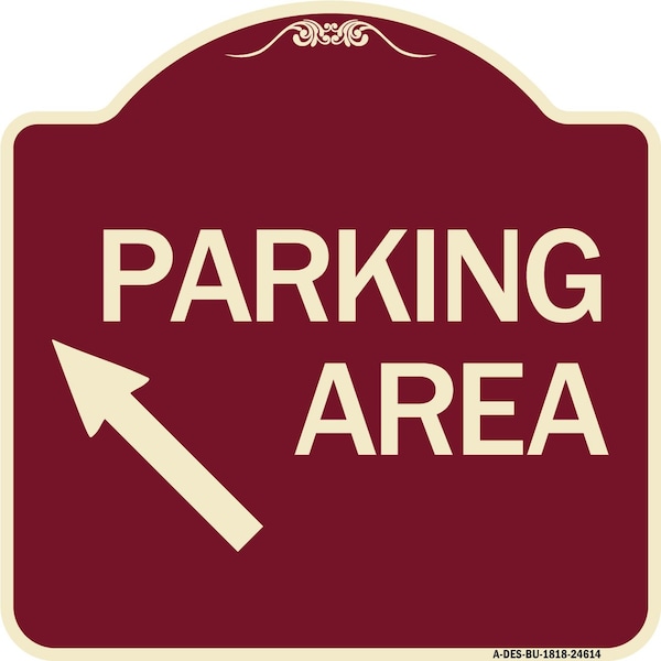Signmission Parking Area Up Left Arrow Symbol Heavy-Gauge Aluminum Architectural Sign, 18" x 18", BU-1818-24614 A-DES-BU-1818-24614 - main